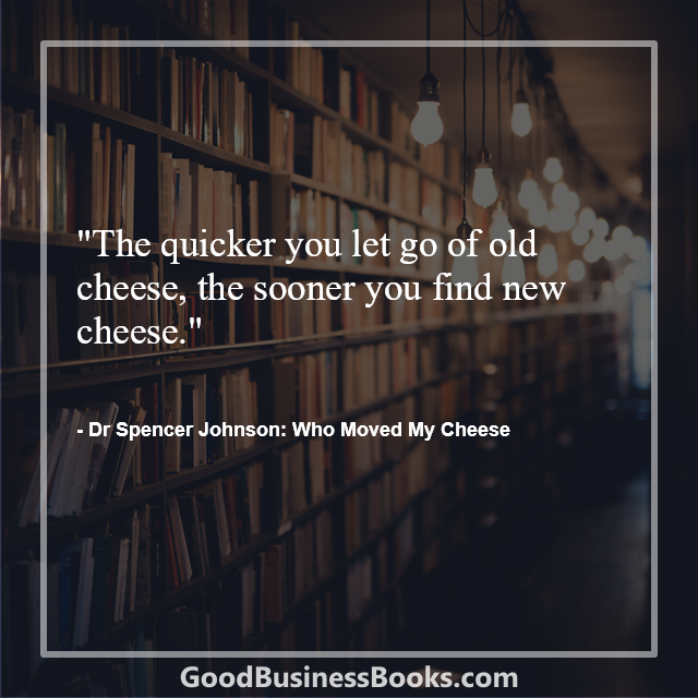 Who Moved My Cheese